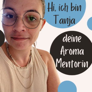 Tanja Rehmer Aroma ähterische Öle Mentorin Aroma Coach